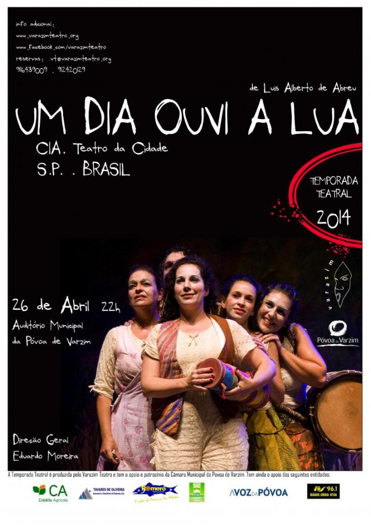 Imagem principal do artigo Temporada Teatral na P&oacute;voa de Varzim 2014 &ndash; Um Dia Ouvi a Lua (SP-Brasil)